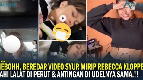 Video Syur 47 Detik Menyebar, Rebecca Klopper Kini。